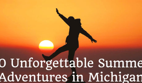 10 Unforgettable Summer Adventures in Michigan - FunInMichigan