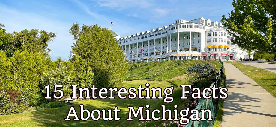 15 Interesting Facts About Michigan